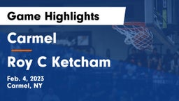 Carmel  vs Roy C Ketcham Game Highlights - Feb. 4, 2023