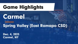 Carmel  vs Spring Valley  (East Ramapo CSD) Game Highlights - Dec. 4, 2023