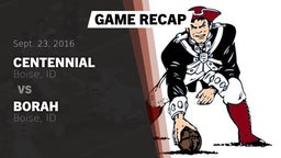Recap: Centennial  vs. Borah  2016