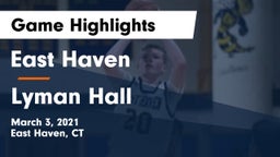 East Haven  vs Lyman Hall  Game Highlights - March 3, 2021