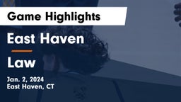 East Haven  vs Law  Game Highlights - Jan. 2, 2024