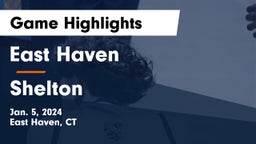 East Haven  vs Shelton  Game Highlights - Jan. 5, 2024