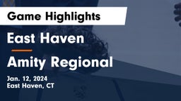 East Haven  vs Amity Regional  Game Highlights - Jan. 12, 2024