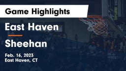 East Haven  vs Sheehan  Game Highlights - Feb. 16, 2023