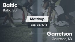 Matchup: Baltic  vs. Garretson  2016
