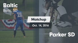 Matchup: Baltic  vs. Parker SD 2016