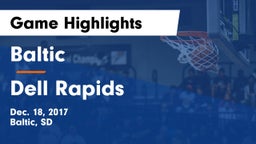 Baltic  vs Dell Rapids  Game Highlights - Dec. 18, 2017