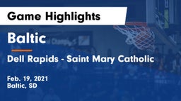 Baltic  vs Dell Rapids - Saint Mary Catholic  Game Highlights - Feb. 19, 2021