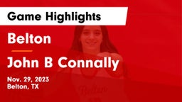 Belton  vs John B Connally  Game Highlights - Nov. 29, 2023