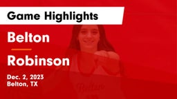 Belton  vs Robinson  Game Highlights - Dec. 2, 2023