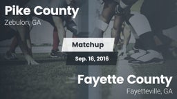 Matchup: Pike County High GA vs. Fayette County  2016