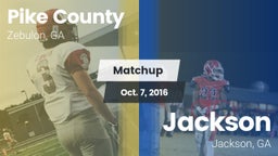 Matchup: Pike County High GA vs. Jackson  2016