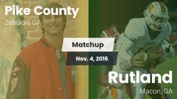 Matchup: Pike County High GA vs. Rutland  2016