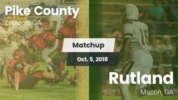 Matchup: Pike County High GA vs. Rutland  2018
