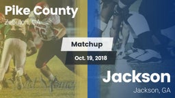 Matchup: Pike County High GA vs. Jackson  2018