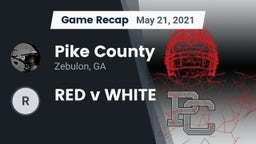 Recap: Pike County  vs. RED v WHITE 2021