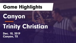 Canyon  vs Trinity Christian  Game Highlights - Dec. 10, 2019