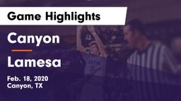 Canyon  vs Lamesa  Game Highlights - Feb. 18, 2020