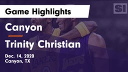 Canyon  vs Trinity Christian  Game Highlights - Dec. 14, 2020