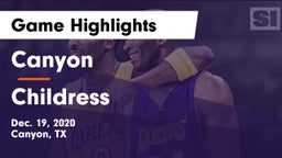 Canyon  vs Childress  Game Highlights - Dec. 19, 2020