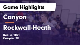 Canyon  vs Rockwall-Heath  Game Highlights - Dec. 4, 2021