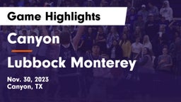 Canyon  vs Lubbock Monterey  Game Highlights - Nov. 30, 2023