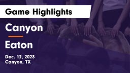 Canyon  vs Eaton  Game Highlights - Dec. 12, 2023