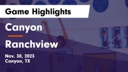 Canyon  vs Ranchview  Game Highlights - Nov. 30, 2023
