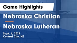 Nebraska Christian  vs Nebraska Lutheran  Game Highlights - Sept. 6, 2022