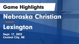 Nebraska Christian  vs Lexington  Game Highlights - Sept. 17, 2022