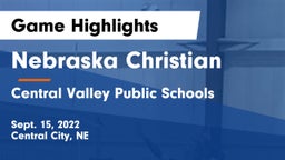 Nebraska Christian  vs Central Valley Public Schools Game Highlights - Sept. 15, 2022