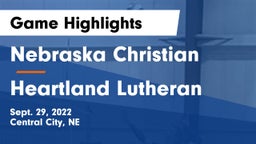 Nebraska Christian  vs Heartland Lutheran Game Highlights - Sept. 29, 2022