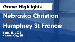 Nebraska Christian  vs Humphrey St Francis Game Highlights - Sept. 29, 2022