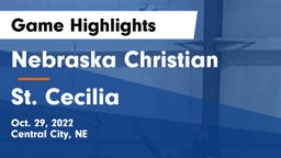 Nebraska Christian  vs St. Cecilia  Game Highlights - Oct. 29, 2022