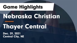 Nebraska Christian  vs Thayer Central  Game Highlights - Dec. 29, 2021