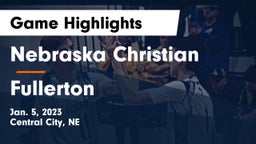 Nebraska Christian  vs Fullerton  Game Highlights - Jan. 5, 2023