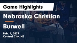 Nebraska Christian  vs Burwell  Game Highlights - Feb. 4, 2023