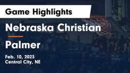 Nebraska Christian  vs Palmer  Game Highlights - Feb. 10, 2023