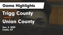 Trigg County  vs Union County Game Highlights - Jan. 4, 2020