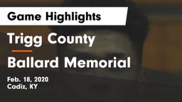 Trigg County  vs Ballard Memorial  Game Highlights - Feb. 18, 2020