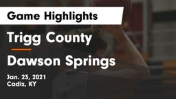 Trigg County  vs Dawson Springs  Game Highlights - Jan. 23, 2021