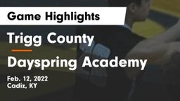 Trigg County  vs Dayspring Academy Game Highlights - Feb. 12, 2022