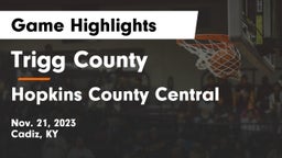 Trigg County  vs Hopkins County Central  Game Highlights - Nov. 21, 2023