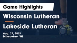 Wisconsin Lutheran  vs Lakeside Lutheran  Game Highlights - Aug. 27, 2019