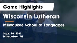 Wisconsin Lutheran  vs Milwaukee School of Languages Game Highlights - Sept. 20, 2019