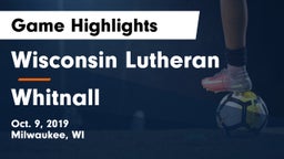 Wisconsin Lutheran  vs Whitnall  Game Highlights - Oct. 9, 2019