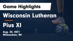 Wisconsin Lutheran  vs Pius XI Game Highlights - Aug. 30, 2021