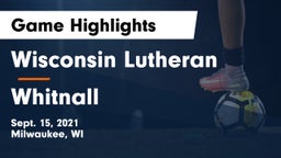 Wisconsin Lutheran  vs Whitnall  Game Highlights - Sept. 15, 2021