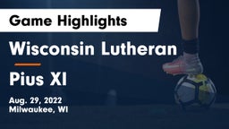 Wisconsin Lutheran  vs Pius XI Game Highlights - Aug. 29, 2022