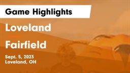 Loveland  vs Fairfield  Game Highlights - Sept. 5, 2023